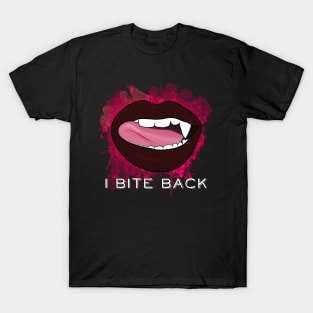 I Bite Back T-Shirt